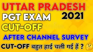 PGT Exam 2021 Cut-Off After Survey • Uttar Pradesh PGT Cut-Off • All Subjects Cut-Off PGT Exam •