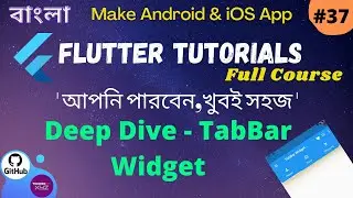 Flutter Bangla Tutorial | 37 | TabBar Widget |Deep Dive - TabBar Widget | Top TabBar | Buttom TabBar
