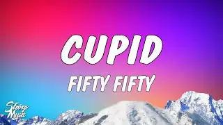 FIFTY FIFTY - Cupid (Lyrics)