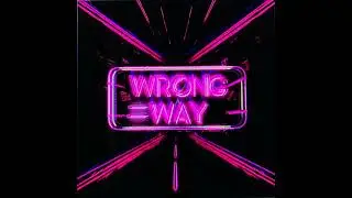 WRONG WAY