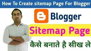 Simple Way to Create Sitemap Page For Blogger | How to Create HTML Sitemap Page on Blogger