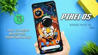 Google Pixel Os (29 Jan)  for Redmi Note 10 Pro / Max Review , Anx Camera and Dolby Atmos
