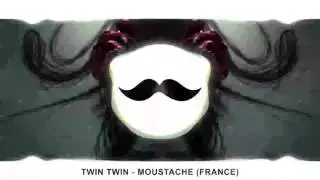 [MoustacheGuy] Twin Twin - Moustache (France)