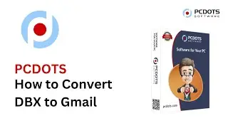 How to Convert DBX Files into Gmail Format Step-by-step