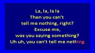 Kanye West  - Can't Tell Me Nothing (karaoke)