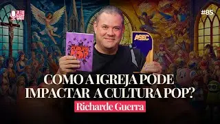 Como a igreja pode impactar a cultura pop? com Richarde Guerra #plenicast 85