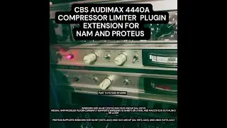 CBS THOMSON 4440A AUDIMAX COMPRESSOR LIMITER PLUGIN EXTENSION DEMO VIDEO FOR NAM AND PROTEUS