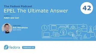 EPEL, the Ultimate Answer? | Fedora Podcast 42