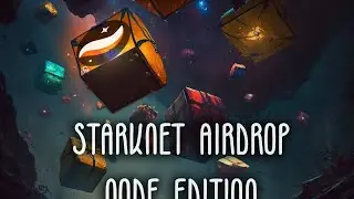 Starknet Airdrop Node Edition 
