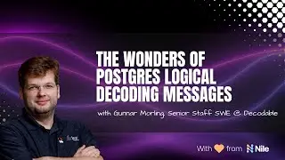 The Wonders of Postgres Logical Decoding Messages
