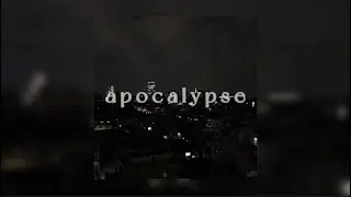 apocalypse - cigarettes after sex (muffled)