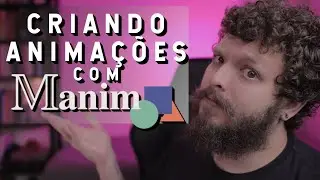 Animações com Manim | Live de Python 