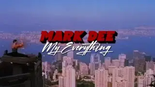 MARK DEE | My Everything 👊