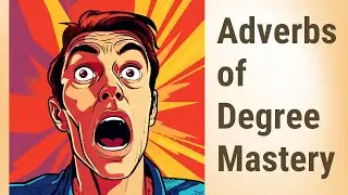 Elevate Your English: Mastering Adverbs of Degree in Verb + Adverb Collocations
