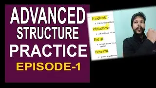 ADVANCED STRUCTURES PRACTICE EPISODE -1