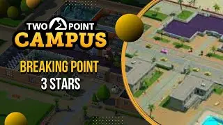 Two Point Campus - Breaking Point 3 Stars