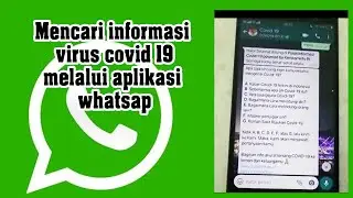 MENCARI INFORMASI VIRUS CORONA MELALUI APLIKASKI WHATSAPP
