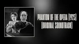 Phantom Of The Opera (1925) (Original Soundtrack)