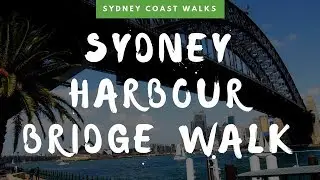 Sydney Harbour Bridge Walk