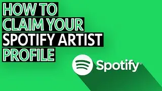 How to claim your Spotify Artist profile