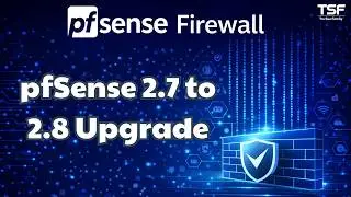 Pfsense - P14 Upgrade pfSense 2.7 to 2.8 – Full Tutorial for Beginners