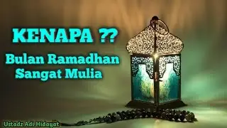 Bulan Ramadhan Bulan Mulia ...|| ustadz Adi Hidayat ...ceramah bulan ramadhan 2022