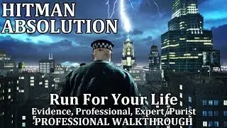 Hitman: Absolution (Mission 4) Run For Your Life - All Evidence - PRO EXPERT/PURIST