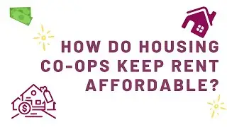 How do Housing Co-ops keep Rent Affordable?