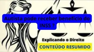 Autista pode receber benefício do INSS ? @explicandoodireito