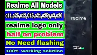 realme c25y c11 hang on logo || realme rmx3268 software problem || all realme half on problem solve