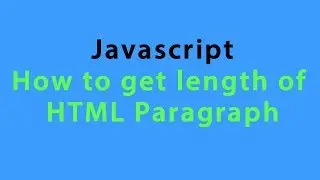 Javascrip - How to get length of HTML Paragraph