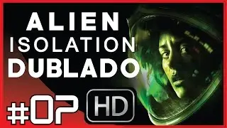 Alien Isolation Detonado Gameplay - Episódio 07, Cara Ignorante! (DUBLADO PT/BR)
