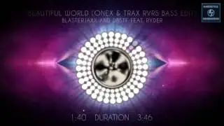 Blasterjaxx and DBSTF Feat Ryder - Beautiful World (Onex & Trax RVRS Bass Edit)