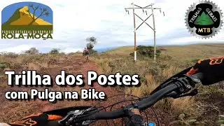 TRILHA DOS POSTES no Parque do Rola Moça, com a presença ilustre do Pulga na Bike