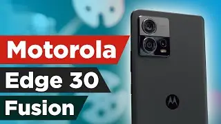 Motorola Edge 30 Fusion - bez dileme, najbolji u klasi