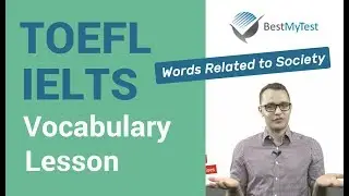 TOEFL & IELTS Vocabulary Lesson - Words related to society