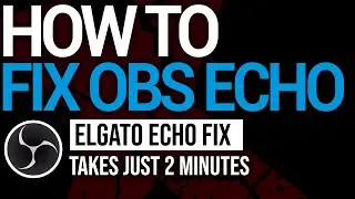 How to fix ELGATO / OBS Audio Echo! Capture Card Echo Fix (2020)