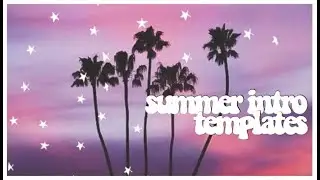 summer intro template (aesthetic)