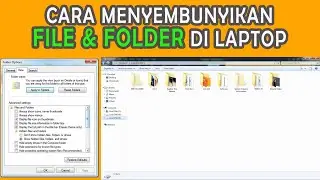 Cara Menyembunyikan File dan Folder di Laptop