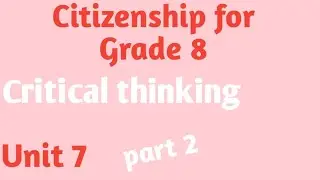 Citizenship for grade 8 unit 7 part 2!