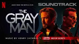 The Gray Man Soundtrack 💿 Bed of Secrets (from the Netflix Film) by Henry Jackman