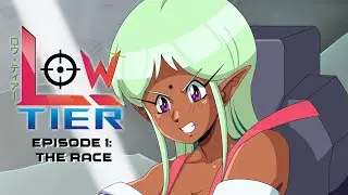 Low Tier - episode 1: The Race