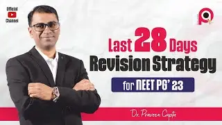 Last 28 days revision strategy for NEETPG 23