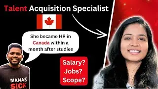 She got a Job as an HR Specialist in Canada just after her studies | Scope? Salary? Jobs? | English