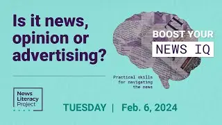 Boost your news IQ: Is it news, opinion or advertising?