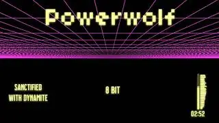 【8 bit】 Powerwolf - Sanctified With Dynamite