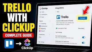 How to Configure Trello with ClickUp - Complete Guide