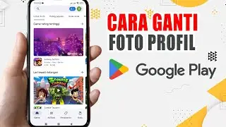 Cara Ganti Foto Profil Google Play Store