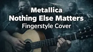 Metallica Nothing Else Matters fingerstyle cover 