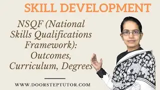 NSQF (National Skills Qualifications Framework): Outcomes, Curriculum, Degrees | NET Paper 1